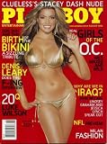 Playboy August 2006 Real Girls of the O.C., Denis Leary Interview, Luke Wilson 20 Questions, Why Are We In Irag by John McCain, NFL Preview, Stacey Dash/Clueless Nude, J. Robert Lennon Fiction, Birth of the Bikini