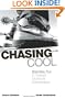 Chasing Cool: Standing Out in Today's Cluttered Marketplace