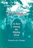 At rest among the mighty dead : travels of a tramp