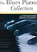 The Blues Piano Collection