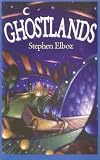 Cover of Ghostlands by Stephen Elboz 0754078493