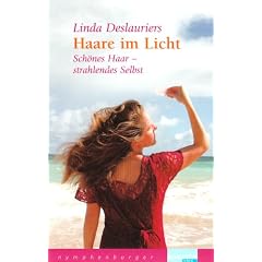 Haare im Licht: Sch�nes Haar - strahlendes Selbst