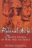 Rabinal Achi: A Mayan Drama of War and Sacrifice