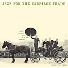 Jazz for the Carriage Trade by George Wallington