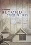 Beyond Spirit Tailings