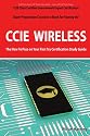 CCIE Cisco Certified Internetwork Expert Wireless Certification Exam Preparation Course in a Book for Passing the CCIE Exam - The How to Pass on Your