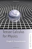 Tensor Calculus for Physics: A Concise Guide