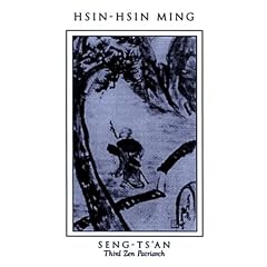 Hsin-Hsin Ming: Verses on the Faith-Mind