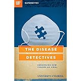 the disease detectives unraveling how viruses go viral gatorbytes