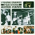 Aimee Mann & The Young Snakes
