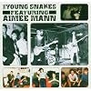 The Young Snakes (feat. Aimee Mann)