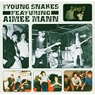 Aimee Mann & The Young Snakes
