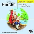 H�ndel:Sein Leben-Seine Musik (Eloquence Junior)