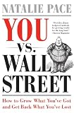 You vs. Wall Street: Grow What You've Got and Get Back What You've Lost