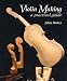 Violin Making: A Practical Guide