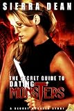 The Secret Guide to Dating Monsters: A Secret McQueen story