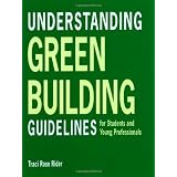Understanding Green Building Guidelines: For Students and Young Professionals