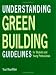 Understanding Green Building Guidelines: For Students and Young Professionals