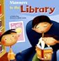 Manners in the Library (Way to Be! Manners)