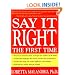 Say It Right the First Time