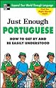 Just Enough Portuguese (Just Enough Phrasebook Series)