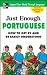 Just Enough Portuguese