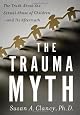 The Trauma Myth: The Truth About the Sexual Abuse of Children--and its Aftermath