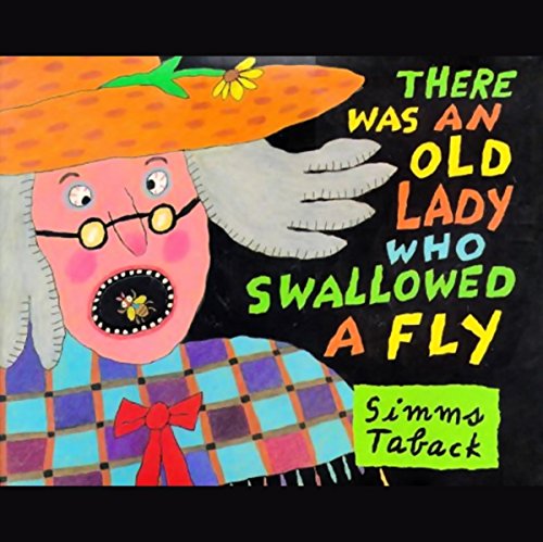 There Was an Old Lady Who Swallowed a Fly