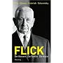 Flick: Der Konzern, die Familie, die Macht