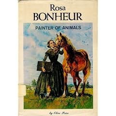 Rosa Bonheur, Painter of Animals,