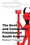 The Devil and Commodity Fetishism in South America