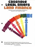 Casenote Legal Briefs: LAND FINANCE