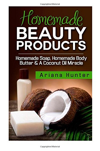 homemade beauty products homemade soap homemade body butter  a coconut oil miracle