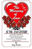 The Meaning of Love at the 21st Century