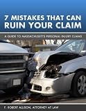 7 Mistakes That Can Ruin Your Massachusetts Personal Injury