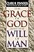 The Grace of God and the Will of Man