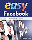 Easy Facebook : see it done : do it yourself