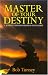 Master of Your Destiny