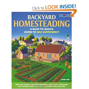 Backyard Homesteading: A Back-to-Basics Guide to Self ...
