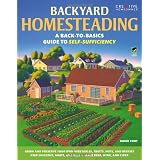 Backyard Homesteading: A Back-to-Basics Guide to Self-Sufficiency (Gardening)