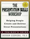 Presentation Skills Workshop: Helping People Create and Deliver Great Presentations (Trainer's Workshop)