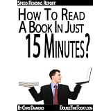 Speed Reading: How To Read A Book in 15 Minutes? ~ Chris Diamond