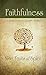 Faithfulness (Nine Fruits of the Spirit) (Nine Fruits of the Spirit : A Bible Study on Developing Christian character)