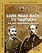 Long Road Back to Kentucky: The 1862 Confederate Invasion