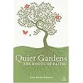 Quiet Gardens (The Roots of Faith?) (Hardcover)