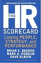 The HR Scorecard: Linking People, Strategy, and Performance