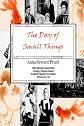 The Day of Small Things: The Days of Small Things by Anna Seward Pruitt