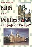 Faith and politics : engage or escape?