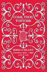 Come, Thou Tortoise