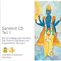 Sanskrit CD Teil I: Die Grundlagen der Sprache. Das Sanskrit-Alphabet und ausgew�hlte �bungen